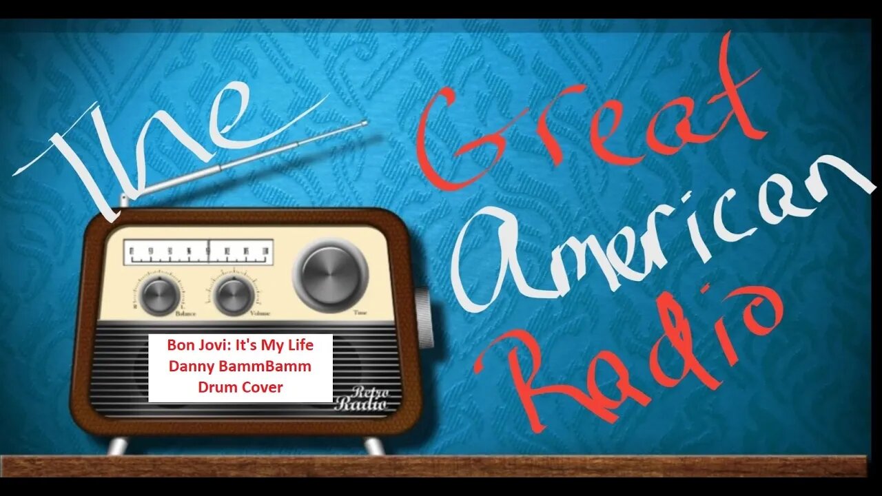 The Great American Radio presents: Bon Jovi: IT'S MY LIFE, A Danny BammBamm Drum Cover