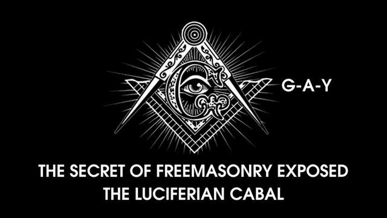 THE SECRET OF FREEMASONRY EXPOSED - THE LUCIFERIAN CABAL [DOCUMENTARY]