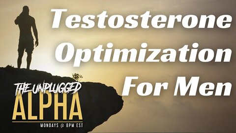 TUA # 47 - How To Optimize Testosterone