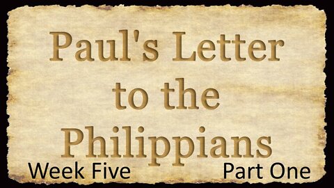 Paul's Letter to the Philippians: W5P1