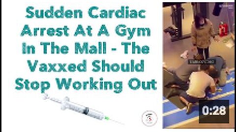 Sudden Cardiac Arrest At A Gym In The Mall - The Vaxxed Should Stop Working Out 💉(2022)
