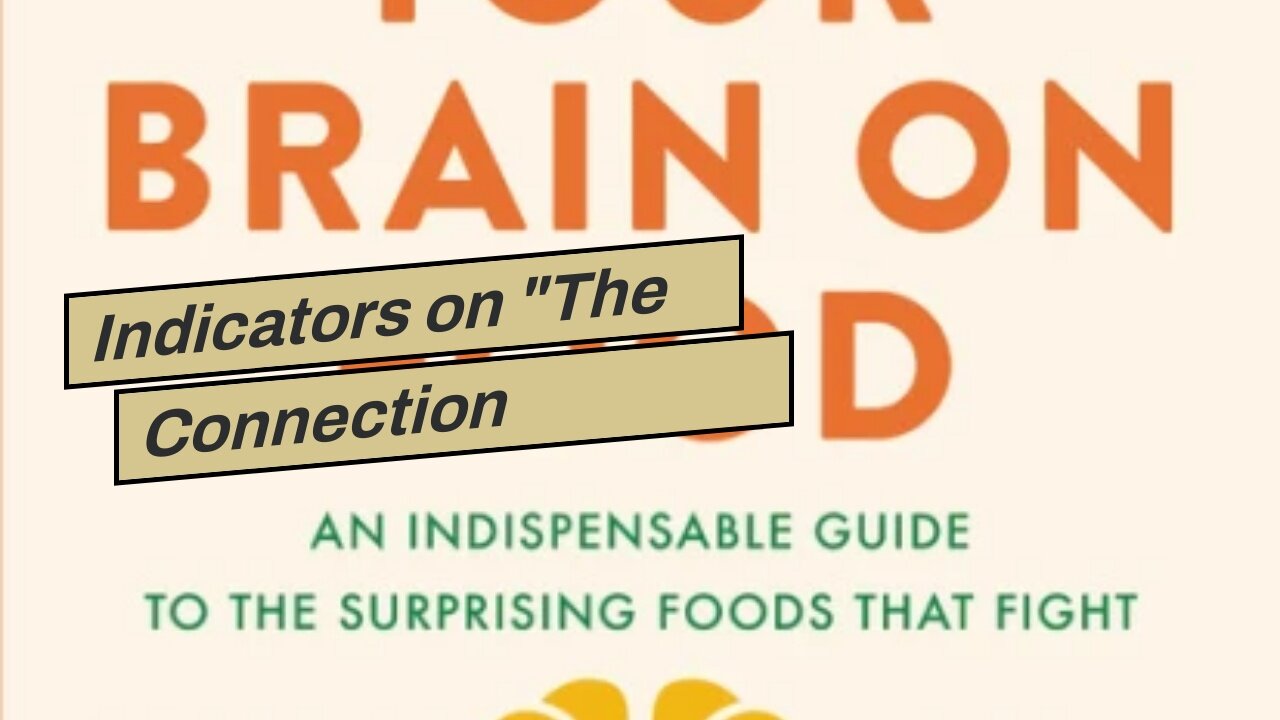 Indicators on "The Connection Between Diet and Mental Health: What You Need to Know" You Need T...