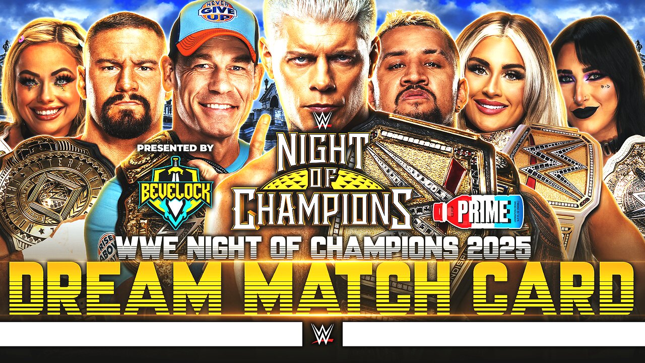 WWE Night of Champions 2025 - Dream Match Card | Bevelock