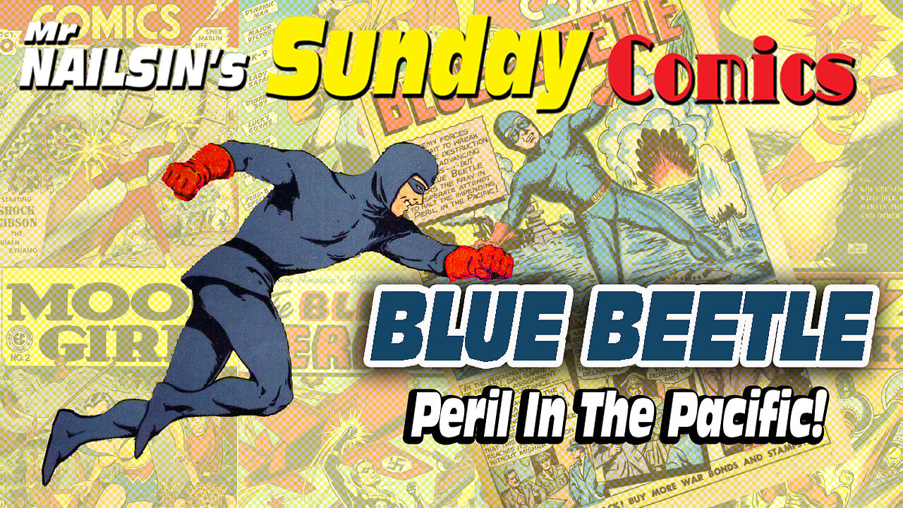 Mr Nailsin's Sunday Comics: Blue Beetle - Peril In The Pacific!