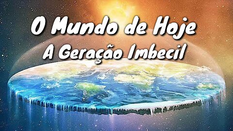 Quem é o indivíduo mais imbecil do mundo?