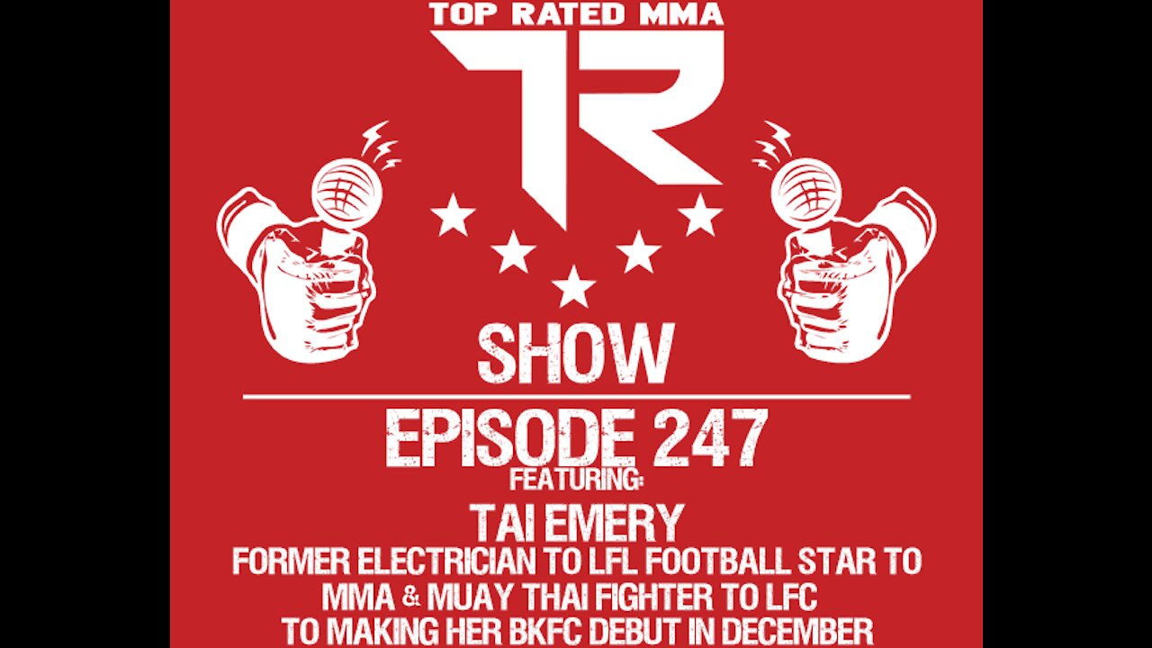 Ep. 247 - Tai Emery - Electrician to Lingerie Football Star to Making Her BKFC Debut in December!