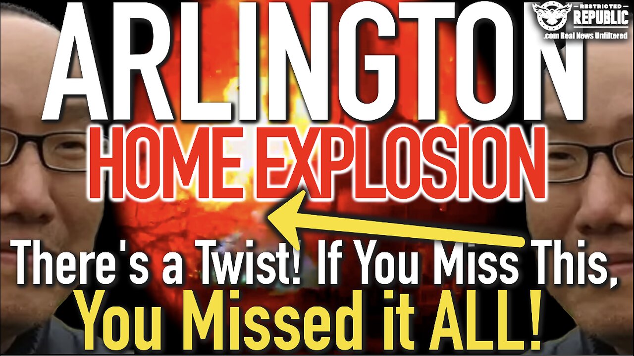 ARLINGTON HOME EXPLOSION! There’s a Twist! If You Miss This, You Missed it All!