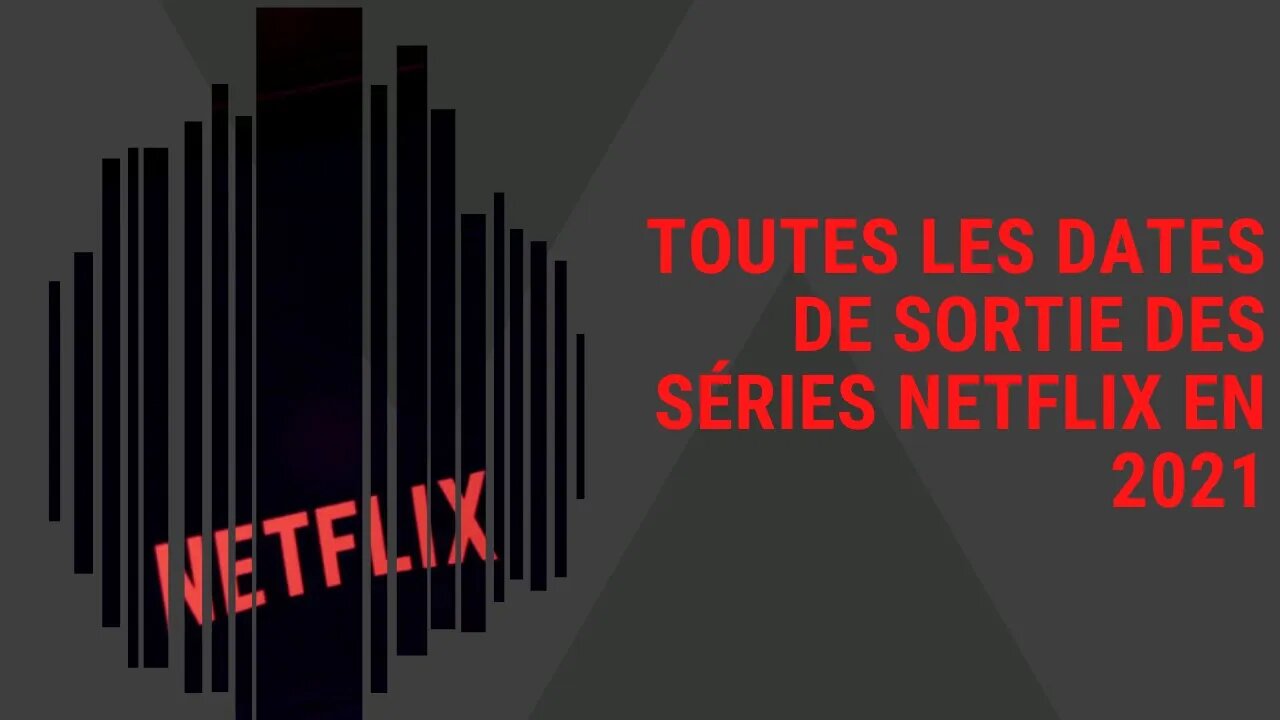 Toutes les dates de sortie des séries Netflix en 2021