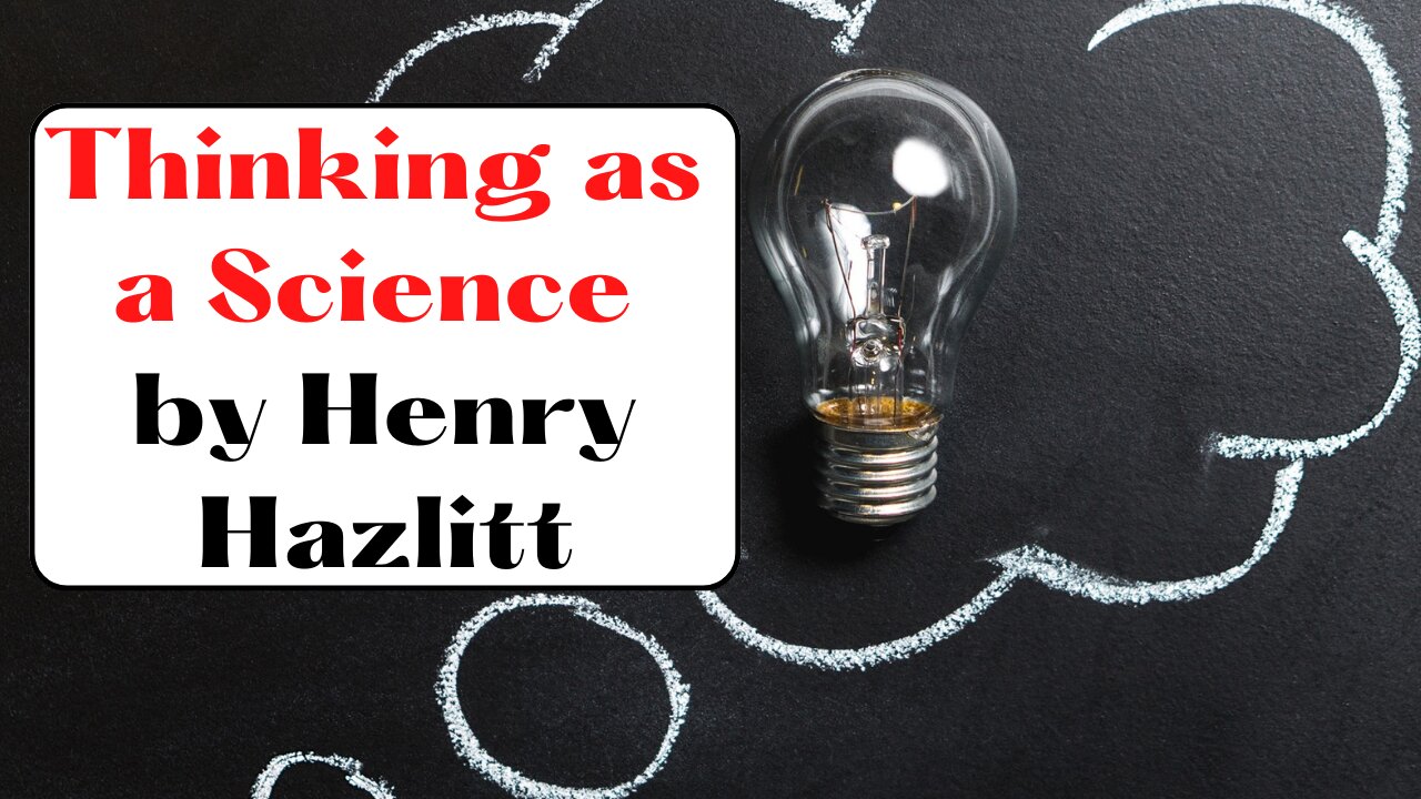 Thinking as a Science by Henry Hazlitt Audiobook