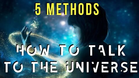 How To Talk To The Universe 2.0 // Law Of Attraction 1.10