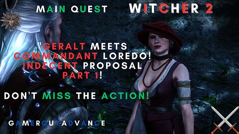 🔥 EPIC WITCHER 2 SHOWDOWN! INDECENT PROPOSAL PART 1🔥| #gameplay #thewitcher2 #walkthrough