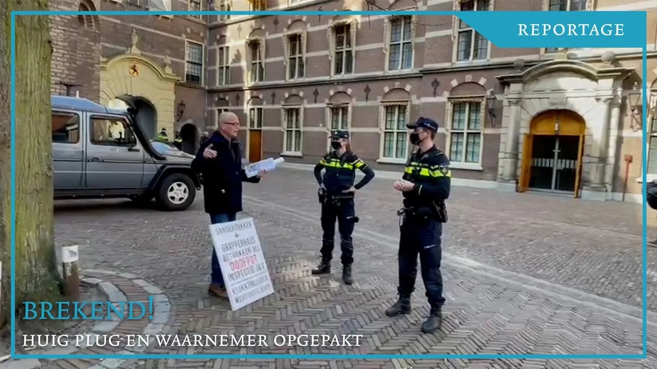 BREKEND! Huig Plug LIVE #28 en waarnemer op Binnenhof gearresteerd!