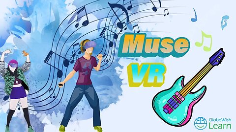 MuseVR developed by GlobeWish