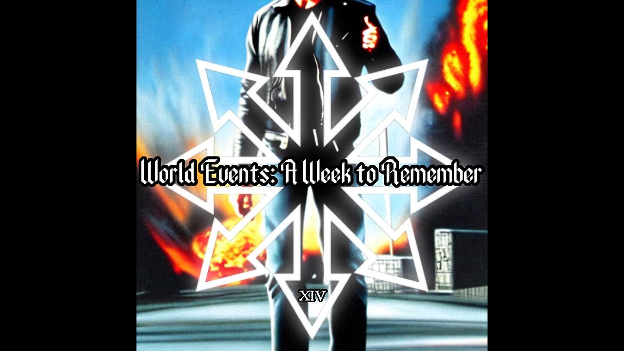 World Events: A Week To Remember?