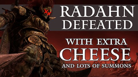 RADAHN DEFEATED! with Extra Cheese! - Elden Ring Playthrough (EXTRAS)