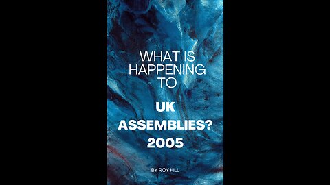 What is Happening to UK Assemblies 2005, by Roy Hill