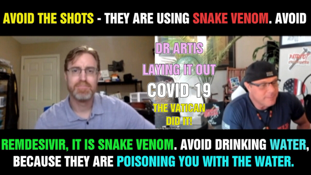 Dr. Ardis on Covid 19 - It's snake venom. The Vatican is behind it! Part 4