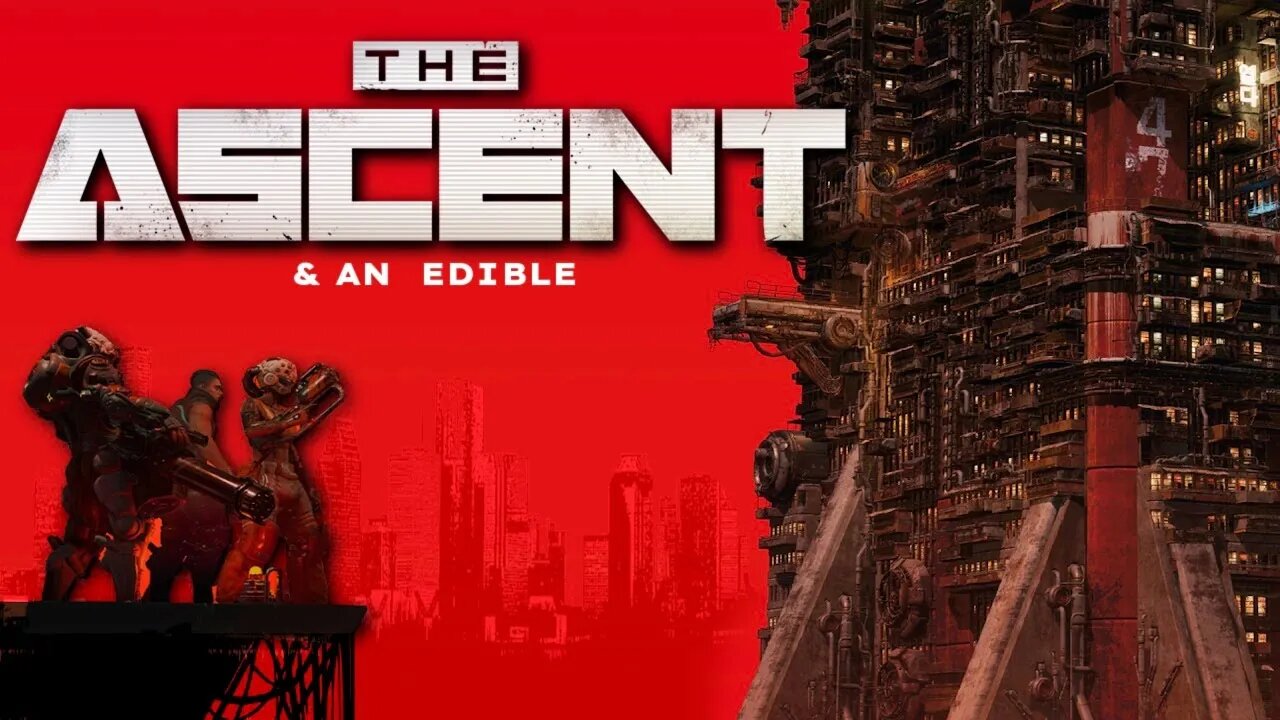 🔴#LIVE THE ASCENT #EdibleGaming