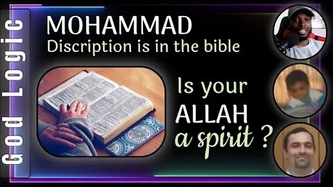 Mohammed description is in bible , abu , god logic
