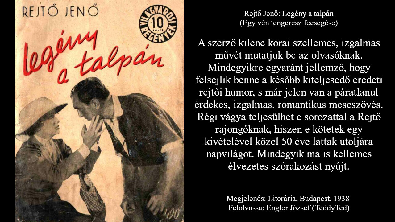 Rejtő Jenő: Legény a talpán (Egy vén tengerész fecsegése) Literária, Budapest, 1938