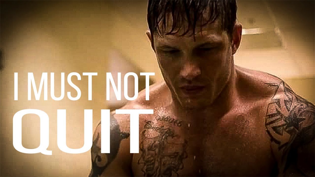 I MUST NOT QUIT - Motivational Speech