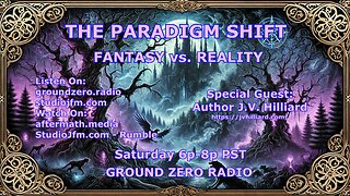 THE PARADIGM SHIFT 12-7-2024 FANTASY VS REALITY