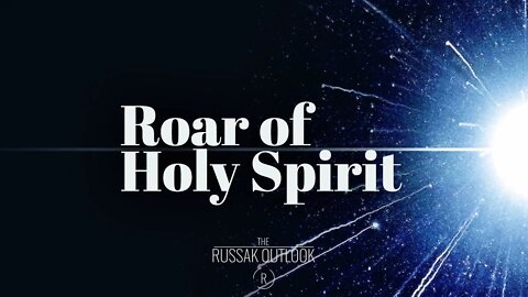 Roar of Holy Spirit