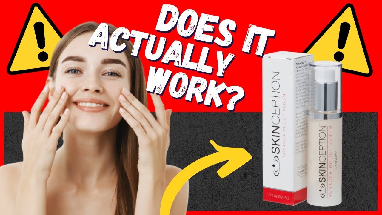 SKINCEPTION ROSACEA RELIEF SERUM Review 2024: Is This Legit Or A Scam? 🤔