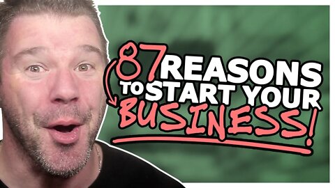 87 Reasons To Start A Business - Betcha Haven't Thought Of These! @TenTonOnline