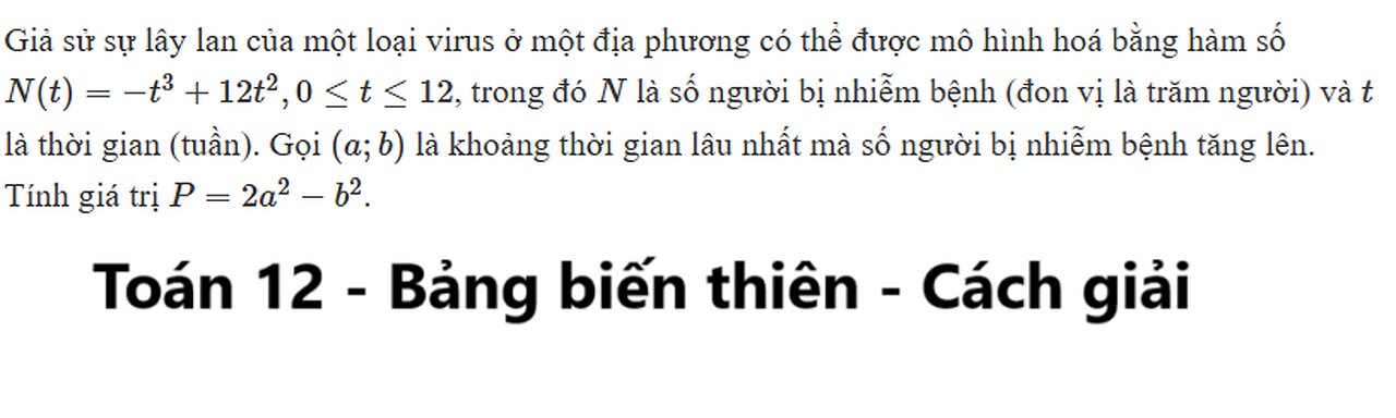 Giả sử sự lây lan của một loại virus ở một địa phương có thể được mô hình hoá bằng hàm số N(t)