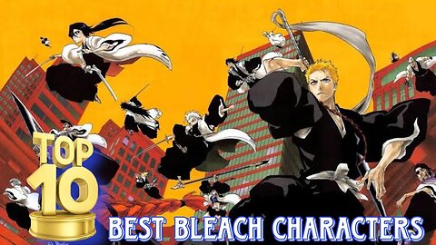 Top 10 powerfull character in bleach