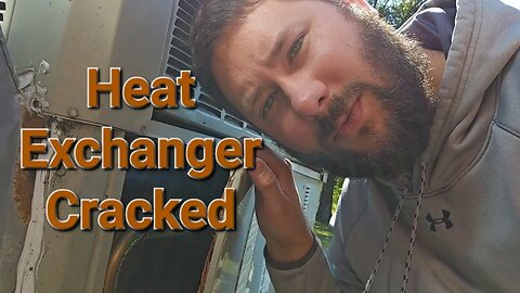 What should you do when the heat exchanger is busted?