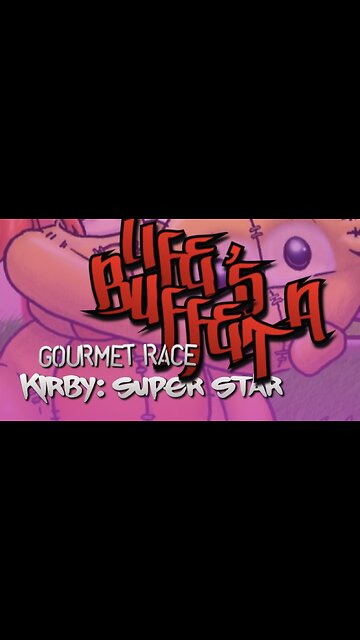 “Life’s a Buffet” Gourmet Race - Kirby Super Star PARODY song lyrics