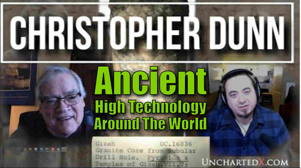 UnchartedX Interviews Christopher Dunn - Ancient High Technology Around The World - Year 2020