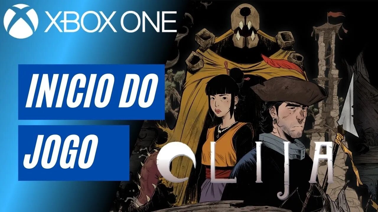 OLIJA - INÍCIO DO JOGO (XBOX ONE)