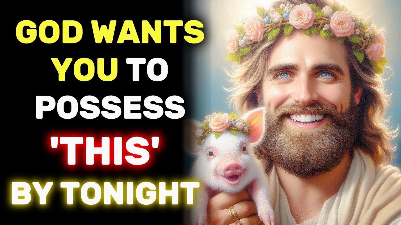 God Wants You to Possess 'this' by tonight