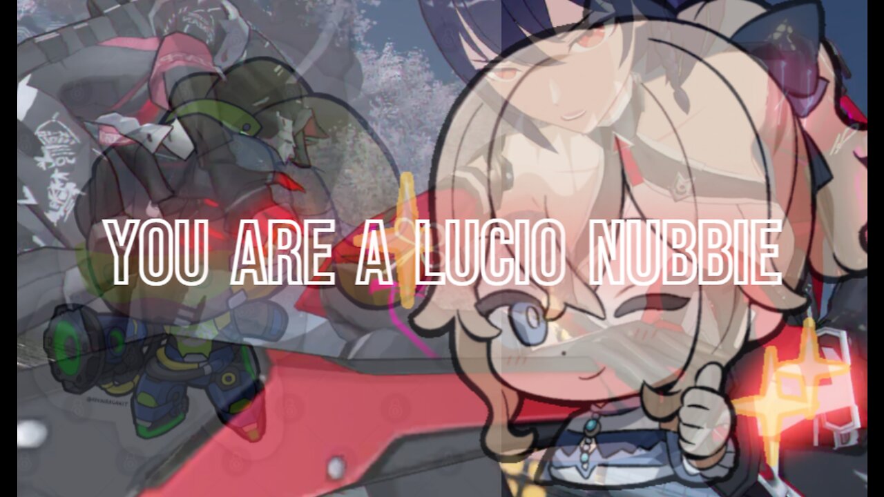 Overwatch Da Funni man 16 Da Lucio Nubbies