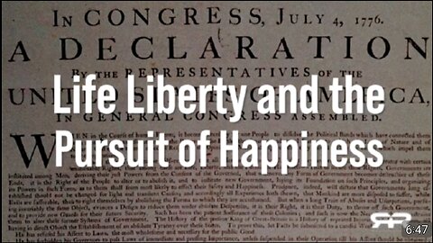 Life Liberty and the Pursuit of Happiness