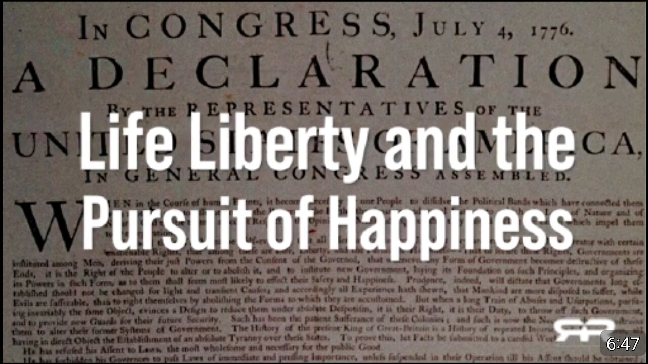 Life Liberty and the Pursuit of Happiness