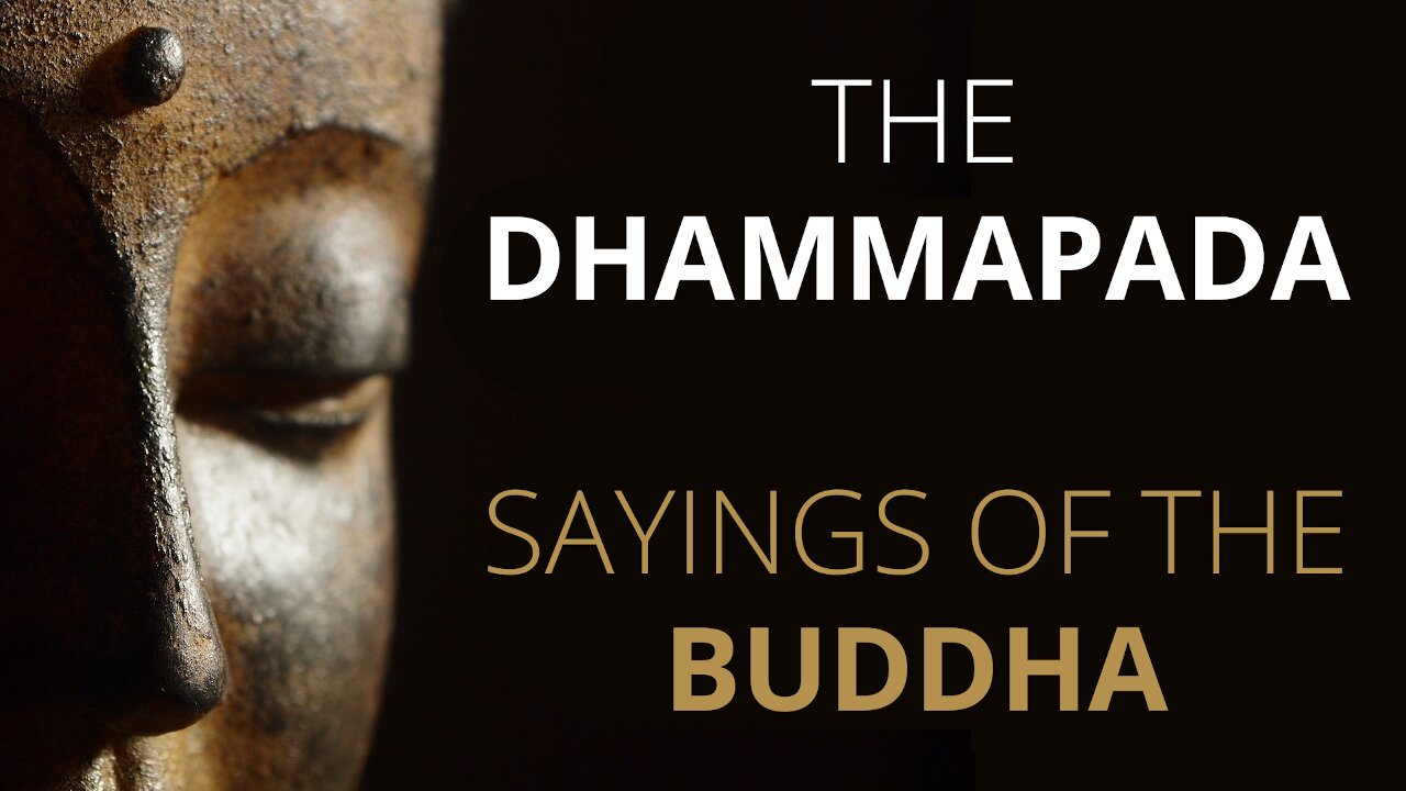 The Dhammapada - Sayings of the Buddha (Calming Buddhist Wisdom)