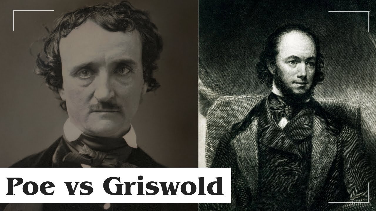 A Dark Literary Feud: Edgar Allan Poe vs. Rufus Griswold