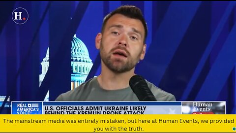 The mainstream media was entirely mistaken, but here at Human Events, we provided you