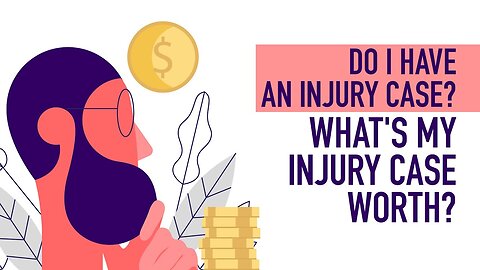 Do I Have An Injury Case? What's My Injury Case Worth? [BJP #112] [Call 312-500-4500]