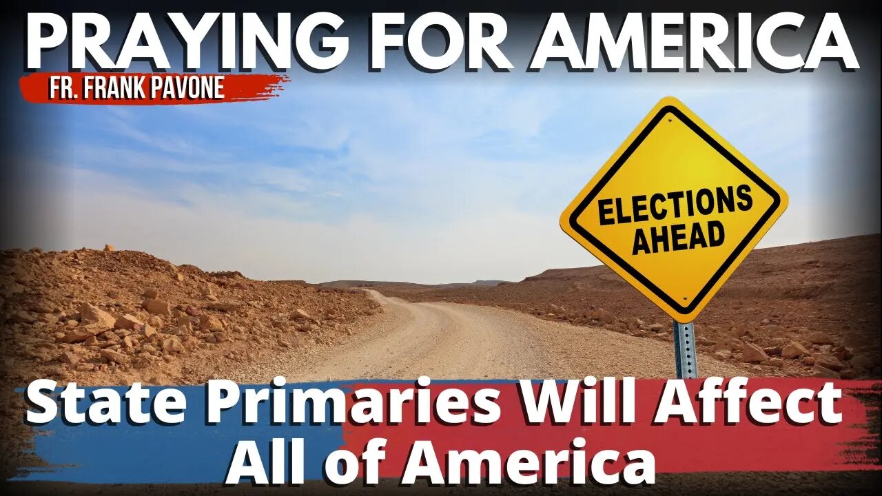 Tomorrow's Primaries Will Influence the Entire Nation | Praying for America | August 1st, 2022