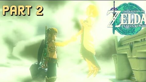 The Legend Of Zelda: Tears Of The Kingdom Part 2