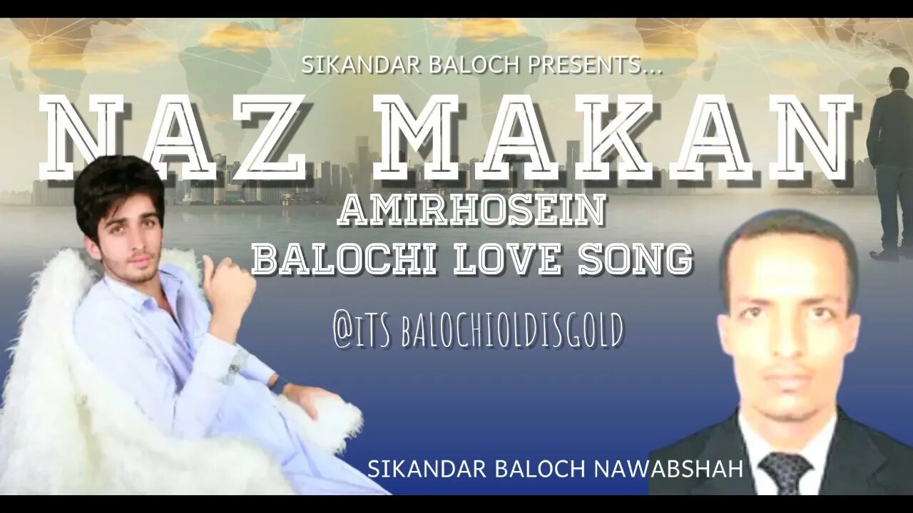 NaAz Makan- AmirHosein ( Erish) Balochi Song 2023 New Balochi Song #Balochioldisgold 2023