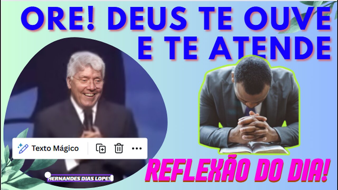 ORE! DEUS TE OUVE E TE ATENDE | Hernandes Dias Lopes