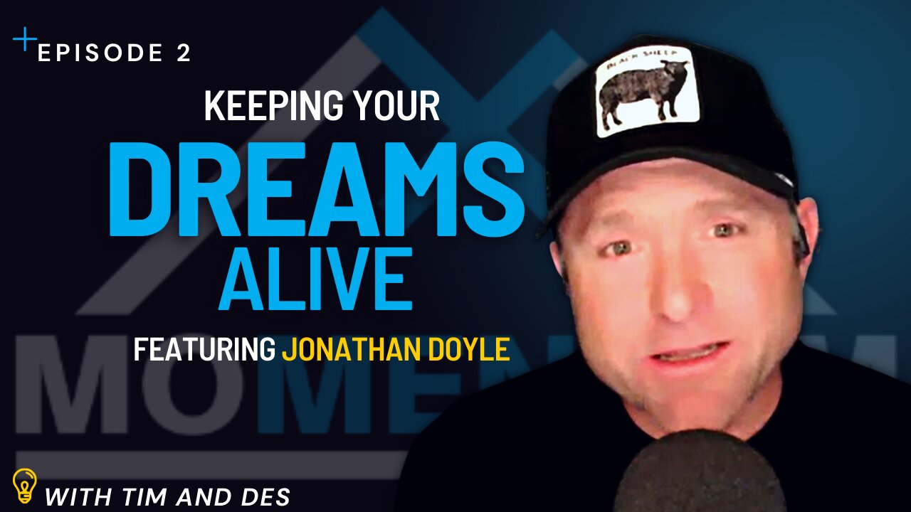 Momentum for Men - Jonathan Doyle - Keeping Your Dreams Alive