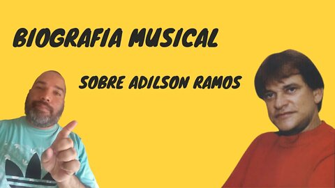 Adilson Ramos | Biografia Musical