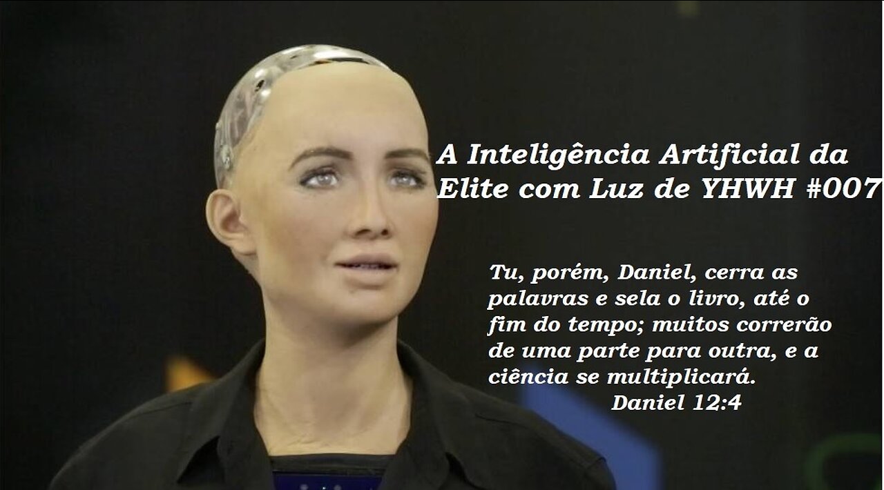 A InteligĂȘncia Artificial da Elite com Luz de YHWH #007